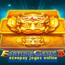 ezeepay jogos online